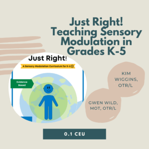 Just Right! Teaching Sensory Modulation in Grades K-5