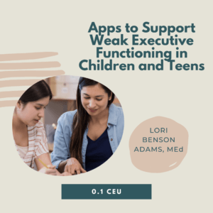 Cover image for "Apps to Support Weak Executive Functioning in Children and Teens," featuring two people learning together.