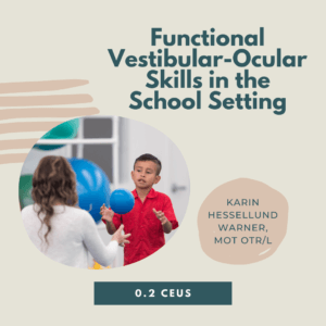 A child plays with a blue ball during a therapy session, related to vestibular-ocular skills in school.
