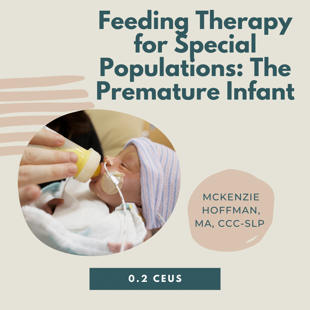 Infant receiving feeding therapy; text reads "Feeding Therapy for Special Populations: The Premature Infant.
