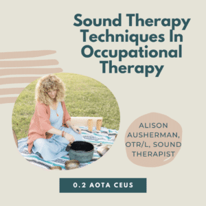 Sound therapy in occupational therapy workshop, featuring a person sitting outdoors with sound bowls.