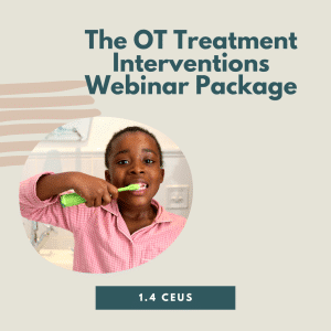 The OT Treatment Interventions Webinar Package