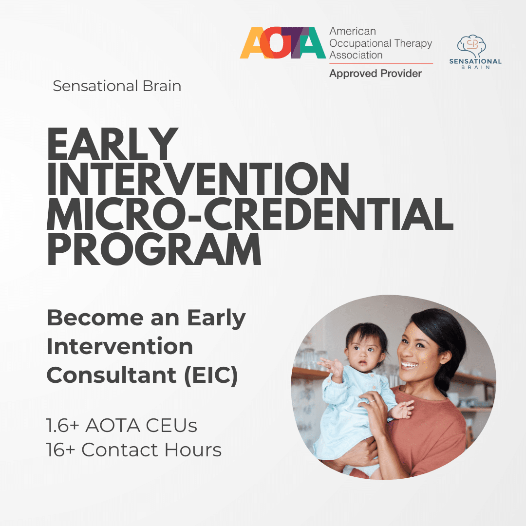 Early Intervention Micro-Credential Program ad. Become an executive functioning consultant with AOTA-approved courses.