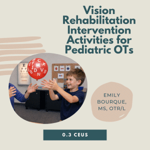 Child playing with a red balloon in a therapy session, with text about vision rehab activities for pediatric occupational therapists.