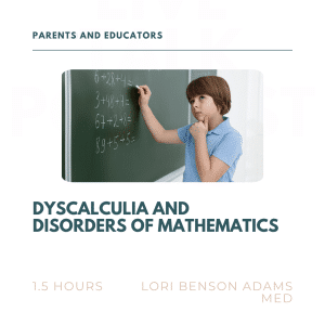 Child pondering math problems on chalkboard, title "Dyscalculia and Disorders of Mathematics" by Lori Benson Adams MED.