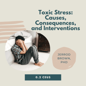 A child sits on the floor with hands on head. Text: "Toxic Stress: Causes, Consequences, and Interventions.